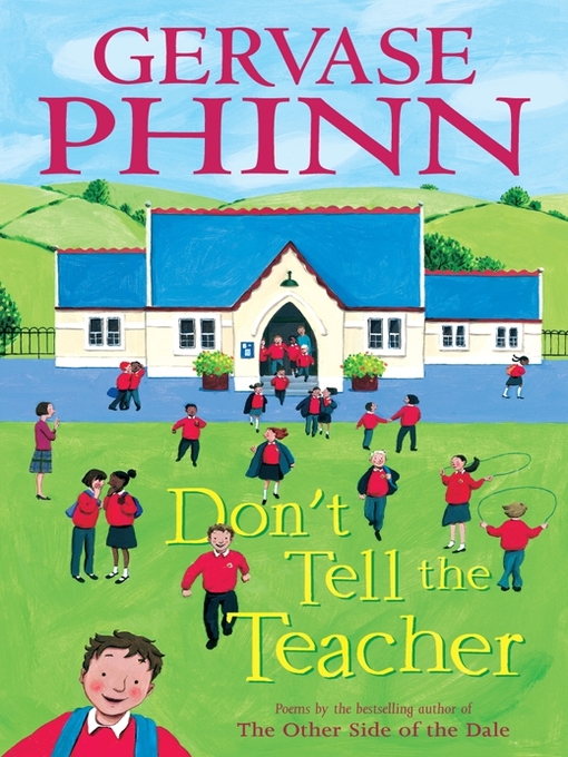Title details for Don't Tell the Teacher by Gervase Phinn - Available
